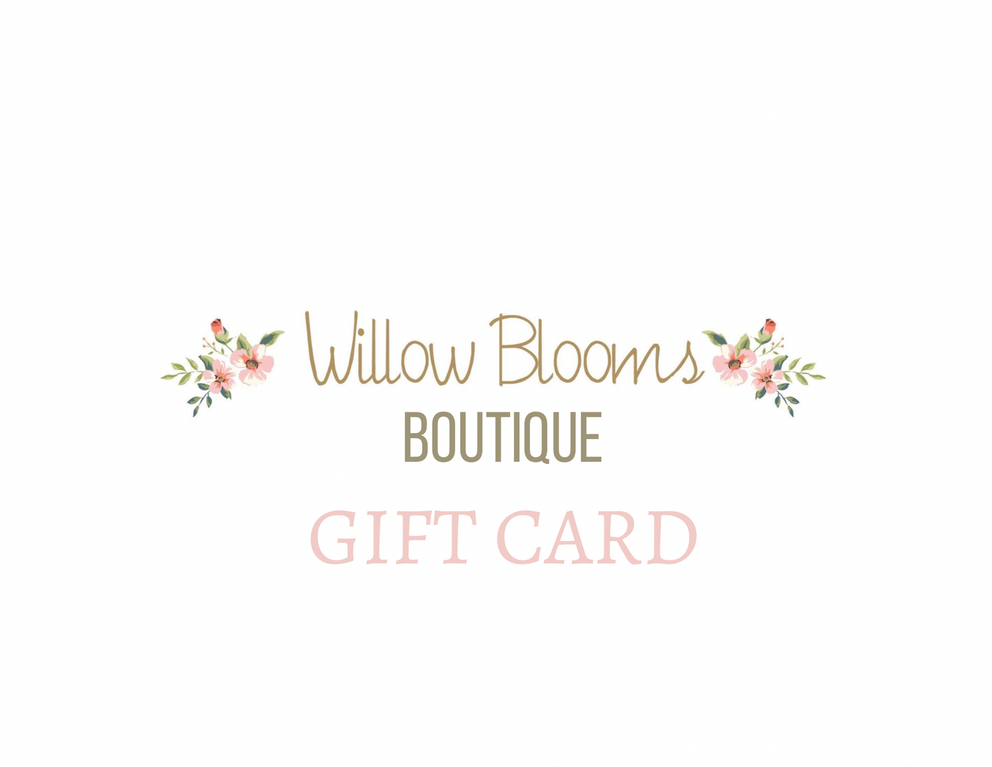 Willow Blooms Boutique E Gift Card